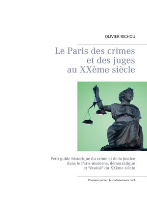 cover image of Le Paris des crimes et des juges au XXème siècle